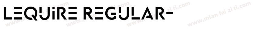 Lequire Regular字体转换